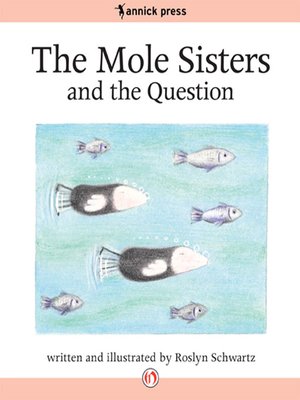 cover image of The Mole Sisters and the Question